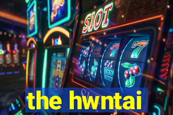 the hwntai